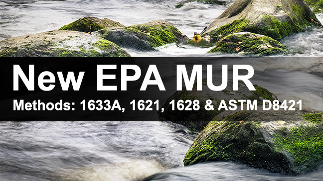 Read Article: EPA Methods Update Rule - 1633A, 1621, 1628 & ASTM D8421